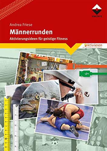 Männerrunden: Aktivierungsideen für geistige Fitness