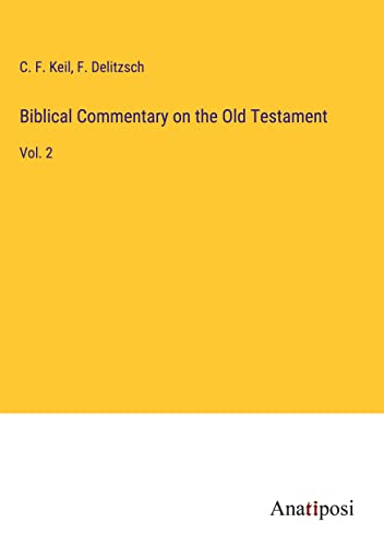 Biblical Commentary on the Old Testament: Vol. 2