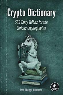 Crypto Dictionary: 500 Tasty Tidbits for the Curious Cryptographer