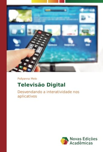 Televisão Digital: Desvendando a interatividade nos aplicativos