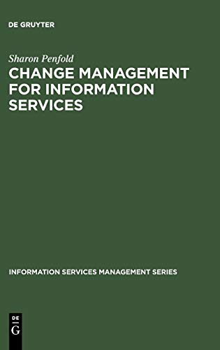Change Management for Information Services (Information Services Management Series)