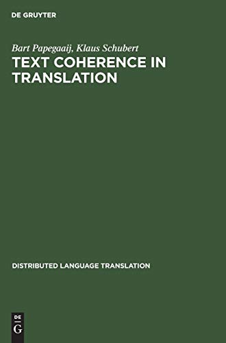 Text Coherence in Translation (Distributed Language Translation, 3, Band 3)