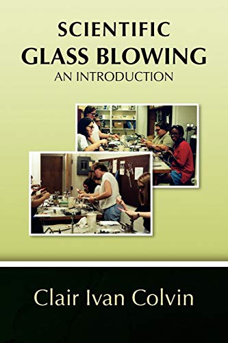 Colvin, Clair Ivan Scientific Glass Blowing, An Introduction
