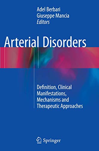 Arterial Disorders: Definition, Clinical Manifestations, Mechanisms and Therapeutic Approaches