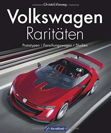 VW Geschichte: Volkswagen Raritäten - Prototypen, Forschungswagen, Studien. 70 streng geheime Protoypen aus den 1950er und 60er Jahren; Enthüllung von Daten und Fakten zu den Hintergründen