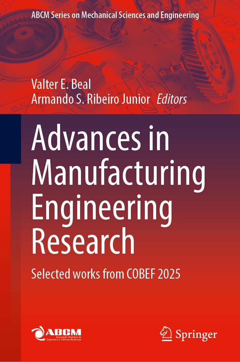 Advances in Manufacturing Engineering Research: Selected Works from Cobef 2025