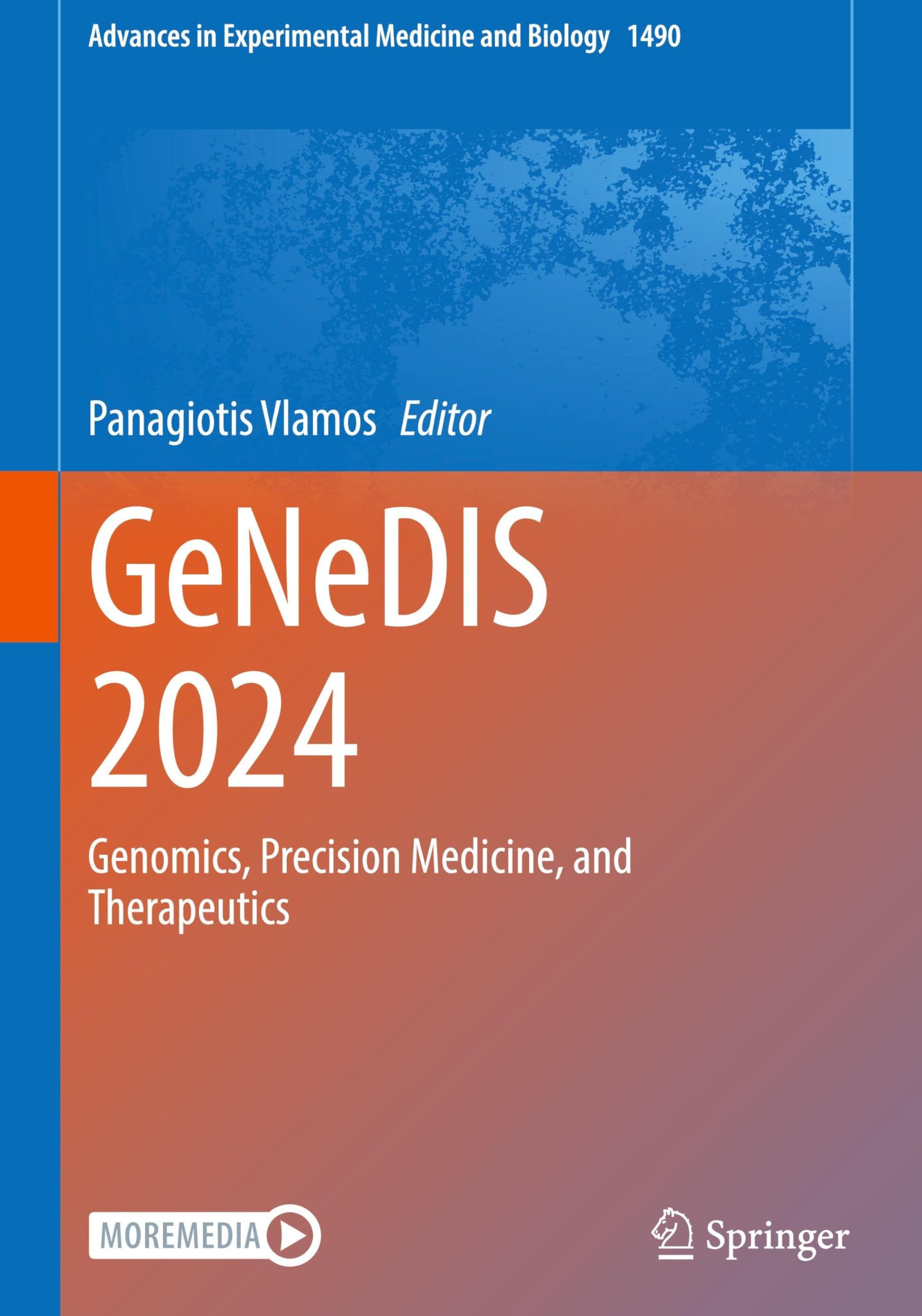 GeNeDIS 2024: Genomics, Precision Medicine, and Therapeutics (Advances in Experimental Medicine and Biology, 1490)