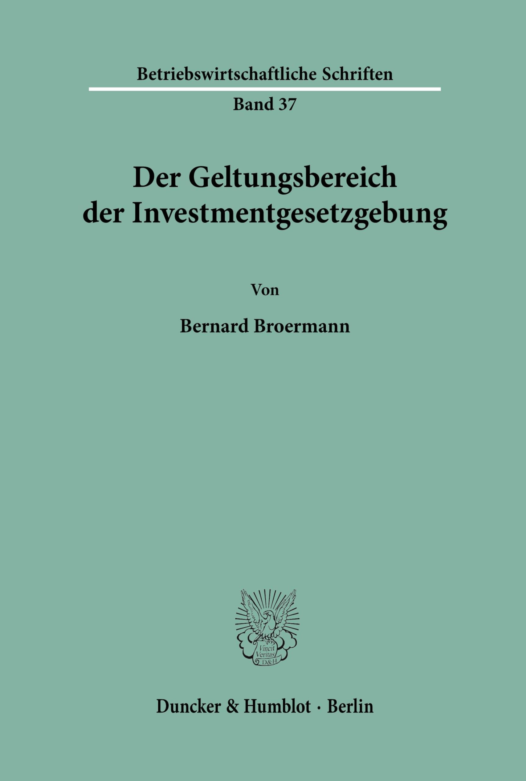 Der Geltungsbereich der Investmentgesetzgebung. (Betriebswirtschaftliche Schriften, Band 37)