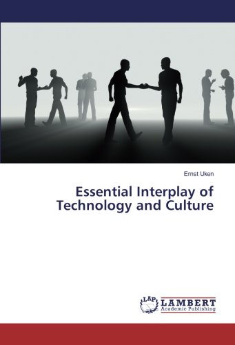 Essential Interplay of Technology and Culture