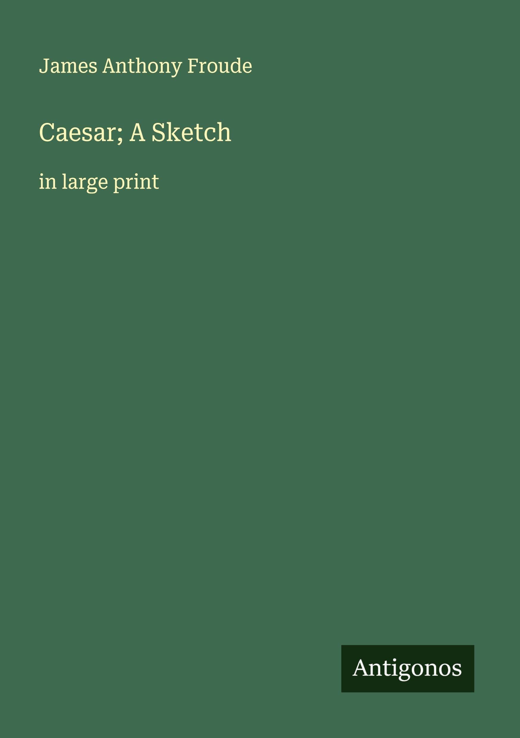 Caesar; A Sketch: in large print