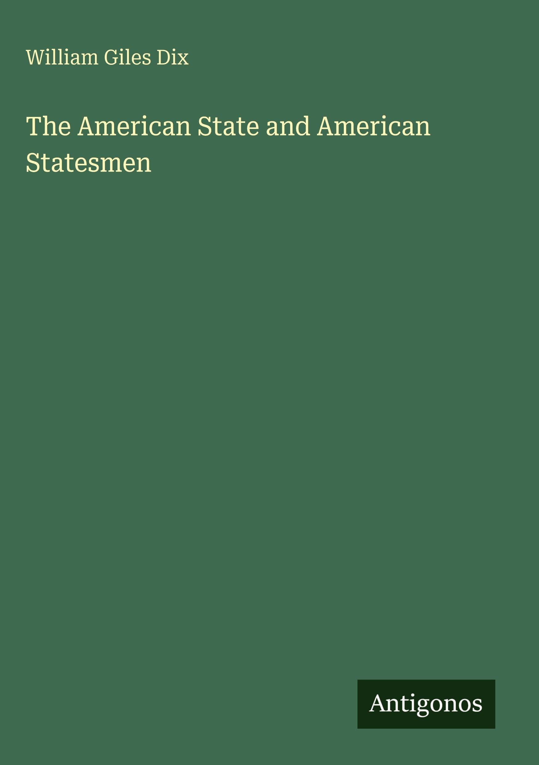 The American State and American Statesmen
