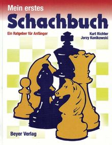 Mein erstes Schachbuch: Ein Ratgeber für Anfänger