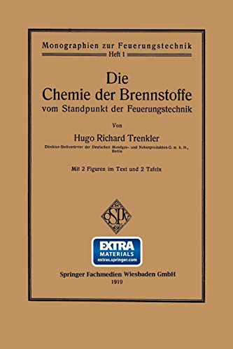 Die Chemie der Brennstoffe vom Standpunkt der Feuerungstechnik: Mit online files/update (Monographien zur Feuerungstechnik)