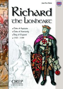 Richard the Lionheart : duke of Aquitaine, duke of Normandy, king of England, 1157-1199