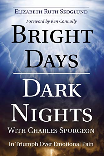 Bright Days Dark Nights With Charles Spurgeon: In Triumph Over Emotional Pain