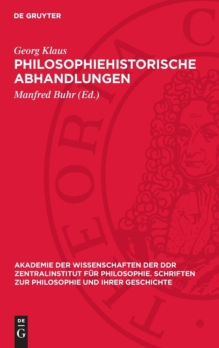Philosophiehistorische Abhandlungen: Kopernikus, D'Alembert, Condillac, Kant (Akademie der Wissenschaften der DDR Zentralinstitut für Philosophie. Schriften zur Philosophie und ihrer Geschichte, 11)