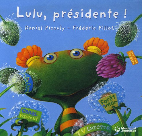 Lulu Vroumette : Lulu, Présidente !