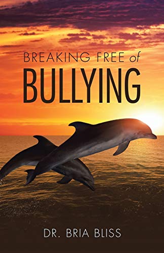 Bria Bliss Breaking Free Of Bullying
