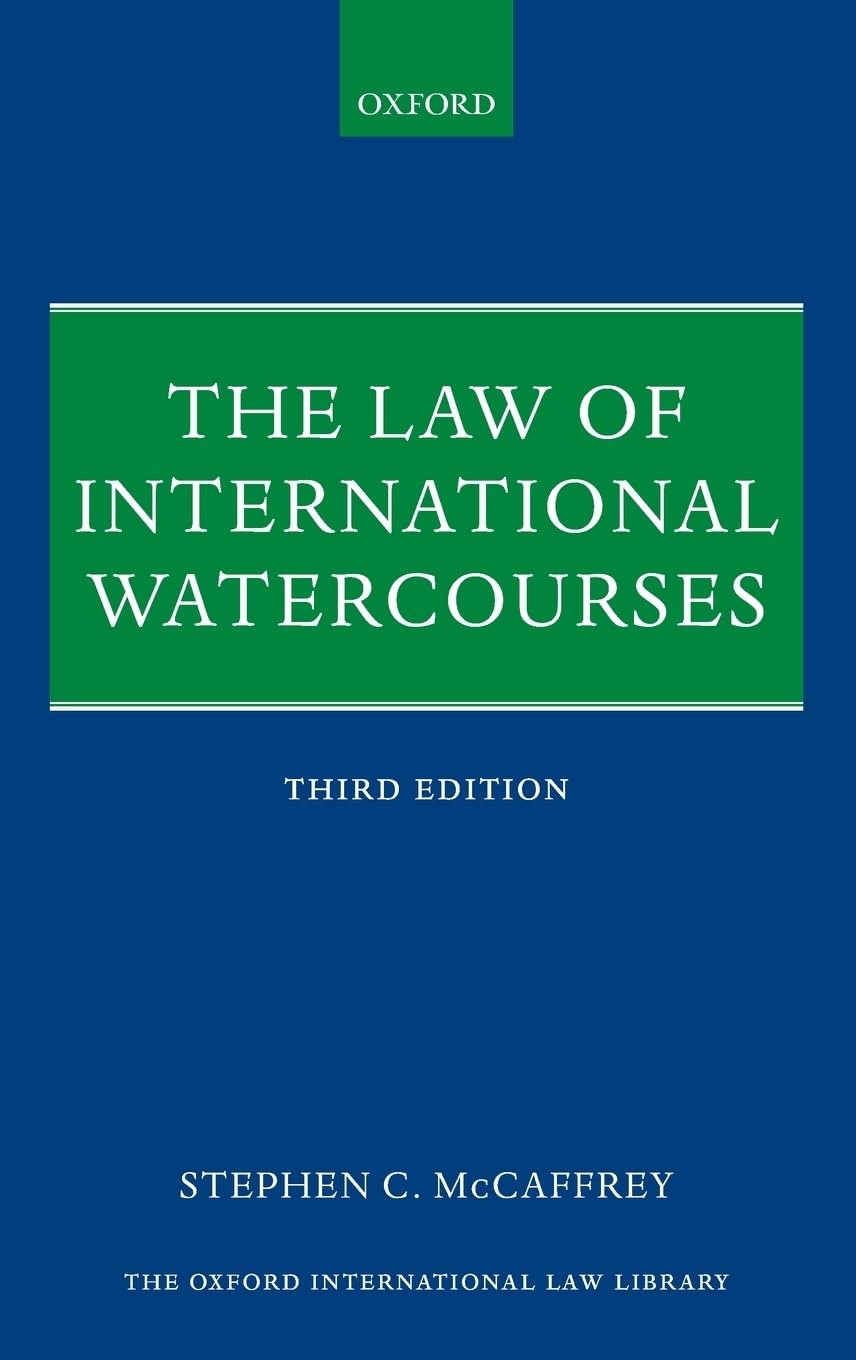 The Law of International Watercourses (Oxford International Law Library)