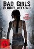 Bad Girls Bloody Weekend [2 DVDs]
