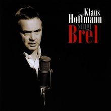 Klaus Hoffmann singt Brel