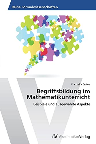 Begriffsbildung im Mathematikunterricht: Beispiele und ausgewählte Aspekte