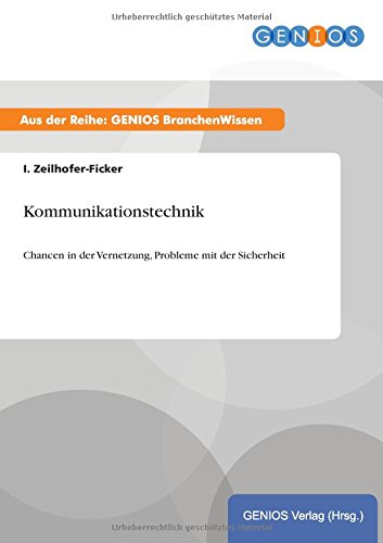 Kommunikationstechnik: Chancen in der Vernetzung, Probleme mit der Sicherheit