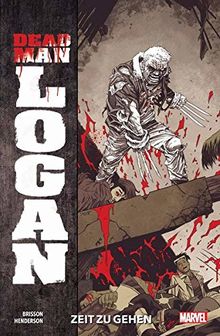 Dead Man Logan: Bd. 1: Zeit zu gehen