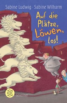 Auf die Plätze, Löwen, los!: Mit farbigen Bildern von Sabine Wilharm