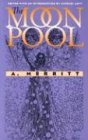 The Moon Pool (Early Classics of Science Fiction)