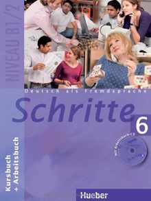 Schritte 6: Deutsch als Fremdsprache / Kursbuch + Arbeitsbuch mit Audio-CD zum Arbeitsbuch