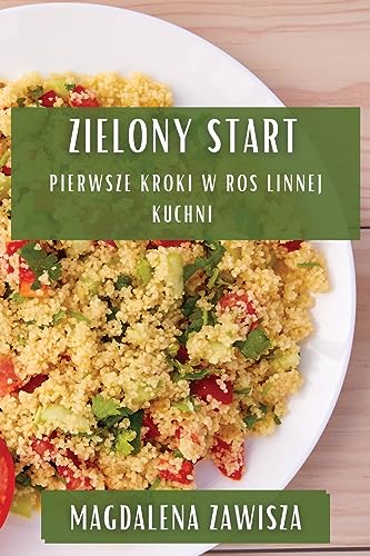 Zielony Start: Pierwsze Kroki w Ro¿linnej Kuchni