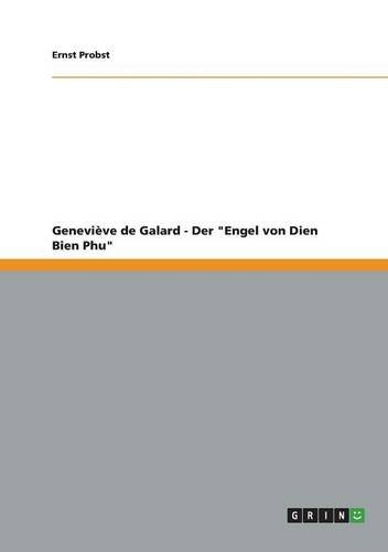 Geneviève de Galard - Der Engel von Dien Bien Phu