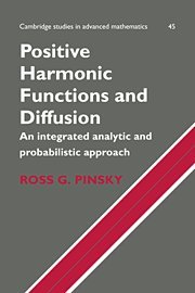 Positive Harmonic Functions and Diffusion (Cambridge Studies in Advanced Mathematics, Band 45)
