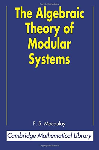 The Algebraic Theory of Modular Systems (Cambridge Mathematical Library)