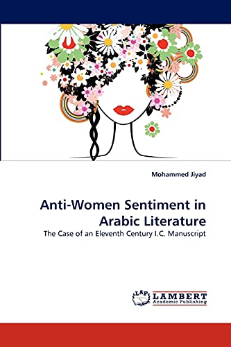Anti-Women Sentiment in Arabic Literature: The Case of an Eleventh Century I.C. Manuscript