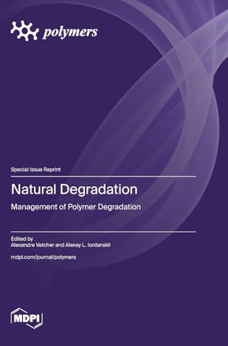 Natural Degradation: Management of Polymer Degradation