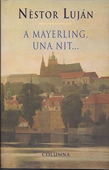 A MAYERLING UNA NIT... (COL.LECCIO CLASSICA)