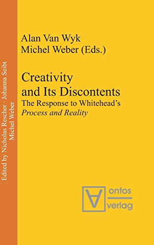 Creativity and Its Discontents: The Response to Whitehead's Process and Reality (Process Thought, 9)