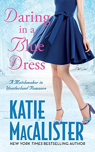 Daring in a Blue Dress (Matchmaker in Wonderland, Band 3)