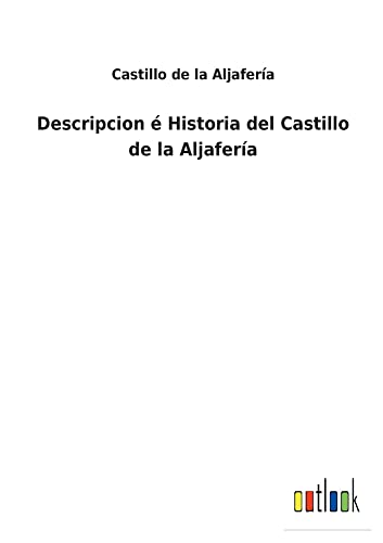 Descripcion é Historia del Castillo de la Aljafería