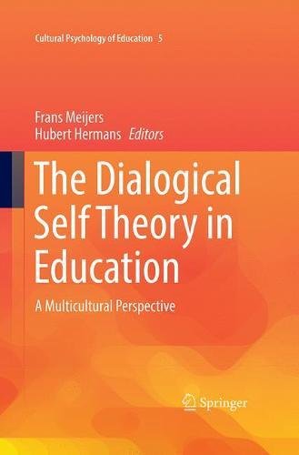 The Dialogical Self Theory in Education: A Multicultural Perspective (Cultural Psychology of Education, Band 5)