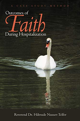 Outcomes of Faith During Hospitalization: A Case Study Method