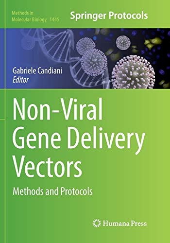Non-Viral Gene Delivery Vectors: Methods and Protocols (Methods in Molecular Biology, Band 1445)