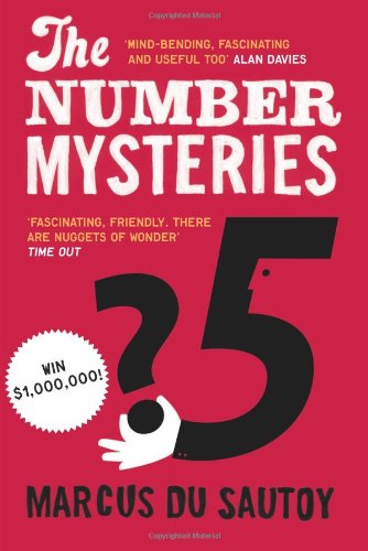 Marcus Du Sautoy The Number Mysteries, A Mathematical Odyssey Through Everyday Life