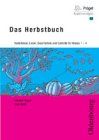 Jahreszeiten Kopierpaket für die Grundschule / Das Herbstbuch: Bastelideen, Lieder, Geschichten und Gedichte für Klasse 1 - 4