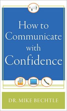 How to Communicate with Confidence