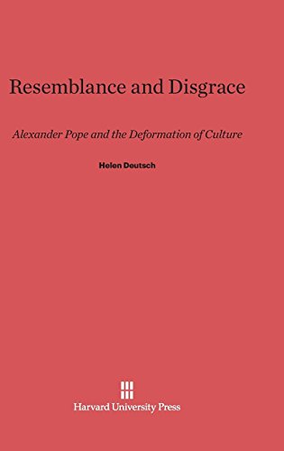 Resemblance and Disgrace: Alexander Pope and the Deformation of Culture
