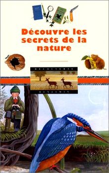 Découvre les secrets de la nature