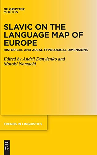 Slavic on the Language Map of Europe: Historical and Areal-Typological Dimensions (Trends in Linguistics. Studies and Monographs [TiLSM], 333)